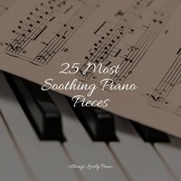 25 Most Soothing Piano Pieces