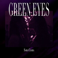 Green Eyes - Sara Ciara