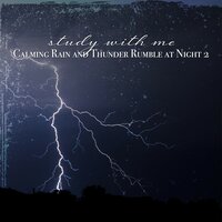 Calming Rain and Thunder Rumble at Night, Pt. 3 - Sebastian Riegl
