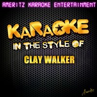 Karaoke - In the Style of Clay Walker