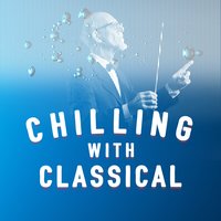 Chilling with Classical