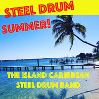 Sun Kissed - The Island Caribbean Steel Drum Band & Doug Walker