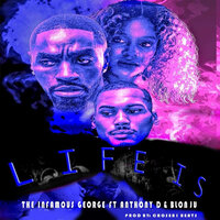 Life Is - The Infamous George & Anthony  D & Blon Ju