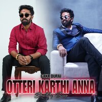 Otteri Karthi Anna Birthday Song - Gana Durai