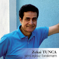 Üzme Beni - Zekai Tunca