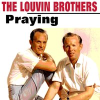 Praying - The Louvin Brothers