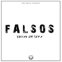 Falsos - Yulian Ortega