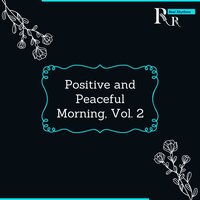 Positive and Peaceful Morning, Vol. 2