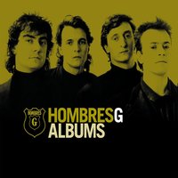 Si alguna vez - Hombres G