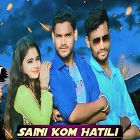 SaiNi Kom Hatili - Pavnesh Saini