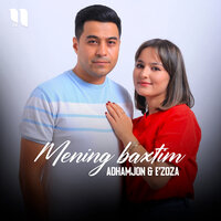 Mening baxtim - Adhamjon & E'zoza