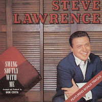 I Hadn't Anyone Till You - Steve Lawrence