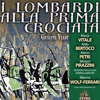 Verdi : I Lombardi alla Prima Crociata : Act 2 "Come poteva un angelo" [Oronte, Sofia] - Manno Wolf-Ferrari & Gustavo Gallo & Orchestra lirica di Milano della RAI & Renata Broilo & Джузеппе Верди