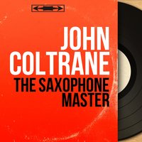 I Hear a Rhapsody - John Coltrane Quartet