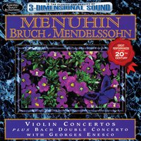 Menuhin: Bruch - Mendelssohn