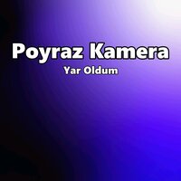 Yar Oldum - Poyraz Kamera