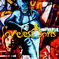 Not Me - Loveless Sons
