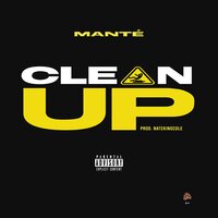 Clean Up - Mante