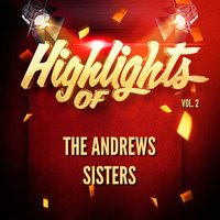 I Want My Mama - The Andrews Sisters