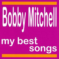 I Love to Hold You More and More - Bobby Mitchell