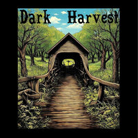 Crooked Bridge - Dark Harvest