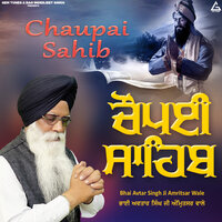 Chaupai Sahib - Bhai Avtar Singh Ji Amritsar Wale
