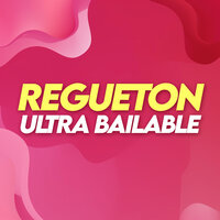 REGUETON ULTRA BAILABLE
