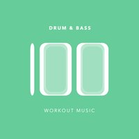 100 Drum and Bass Workout Music