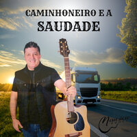 Caminhoneiro e a Saudade