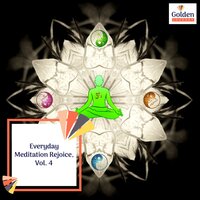 Everyday Meditation Rejoice, Vol. 4