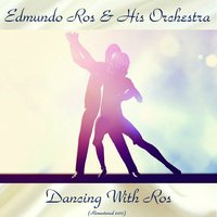 Magic Is The Moonlight - Edmundo Ros & His Orchestra