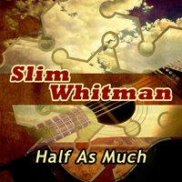 Red Sails in the Sunset - Slim Whitman