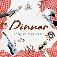 Dinner Acoustic Covers
