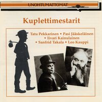 Unohtumattomat - Kuplettimestarit