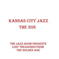 Kansas City Jazz - The 20s