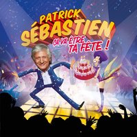 Liberté, égalité, fraternité (La Marseillaise) - Patrick Sébastien
