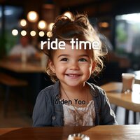 ride time - Aiden Yoo