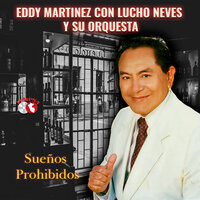 Nada Vas A Lograr - Eddy Martinez Con Lucho Neves Y Su Orquesta
