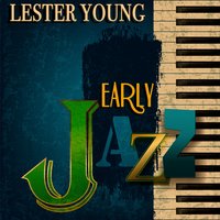 Sax-a-Plenty - Lester Young
