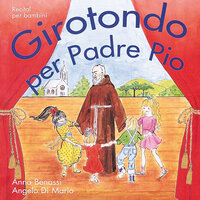 Padre Pio Incontra Il Demonio - Anna Benassi & Angelo Di Mario & Piccole voci di Angelo Di Mario
