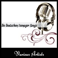 Die Deutschen Teenager Songs