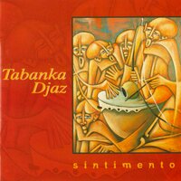 Todos os Sentidos - Tabanka Djaz