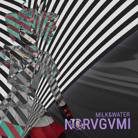 milk&water - norvgvmi