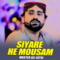 Siyare He Mousam - Master Ali Jatoi