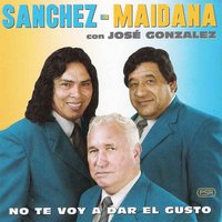 Lo Que Jamás Se Olvida - Sanchez-Maidana & Jose Gonzalez