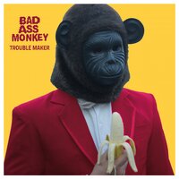 Millenial - Badass Monkey