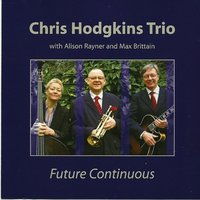 Sweet William - Chris Hodgkins Trio & Alison Rayner & Max Brittain