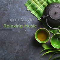 Japan Movie Relaxing Music - Ultimate Relaxation Spa Dreams