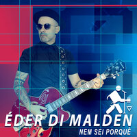 Nem Sei Porquê - Éder di Malden
