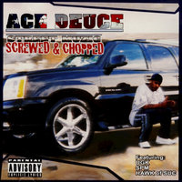 Can I Get Wit You (Screwed & Chopped) - Ace Deuce & K-Lee & El Dogg & Ace Deuce featuring K-Lee & El Dogg